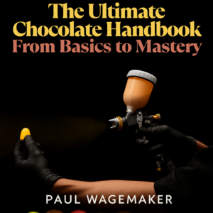 The Ultimate Chocolate Handbook From Basics To Mastery (digital e-book)